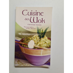 Cuisine au wok : 96 recettes