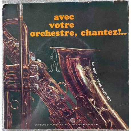 Avec votre orchestre chantez