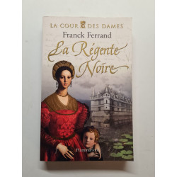 La Cour des Dames Tome 1 : La Régente Noire