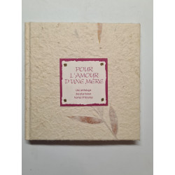 Pour l'amour d'une mère.: Une anthologie des plus beaux textes...
