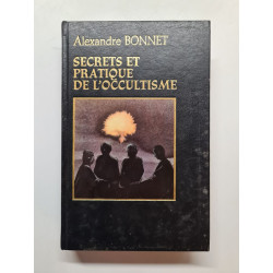 Secrets et pratique de l'occultisme