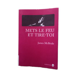 Mets le feu et tire-toi