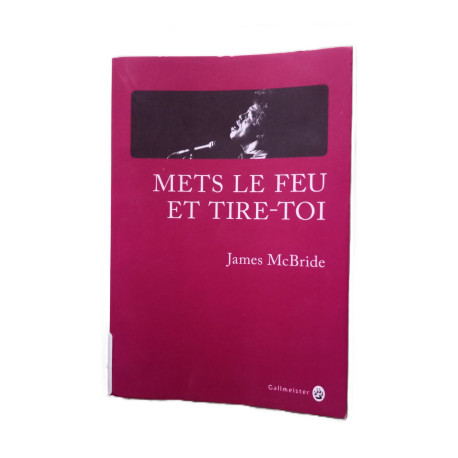 Mets le feu et tire-toi