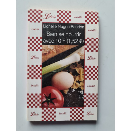 Bien se nourrir avec 10 F (1 52 euro)