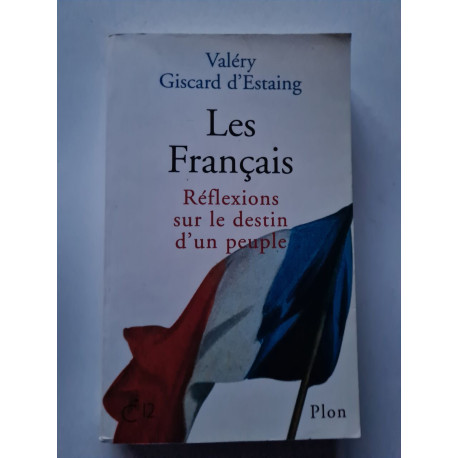 Les Français réflexions sur le destin d'un peuple