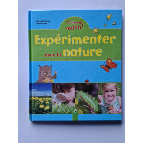 Expérimenter avec la nature