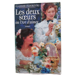 Les deux soeurs ou l'art d'aimer