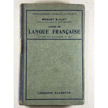 Cours de langue française - conforme aux Programmes de 1920