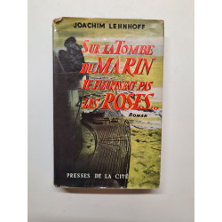 Sur la tombe du marin ne fleurissent pas les roses
