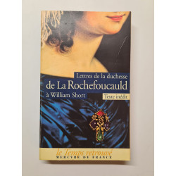 Correspondance entre la duchesse de la Rochefoucauld et W. Short
