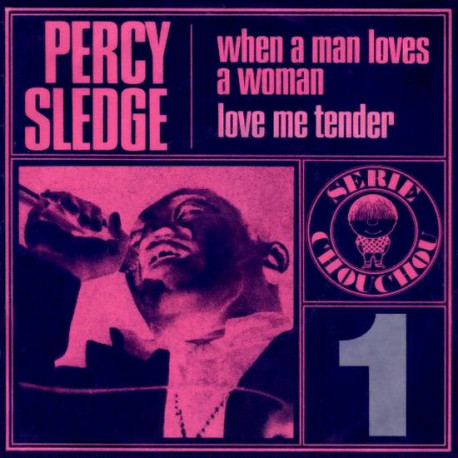 When A Man Loves A Woman / Love Me Tender