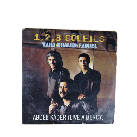 Taha* + Khaled + Faudel - 1 2 3 Soleils - Abdel Kader