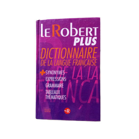 Le Robert Plus: Dictionnaire De La Langue Francaise