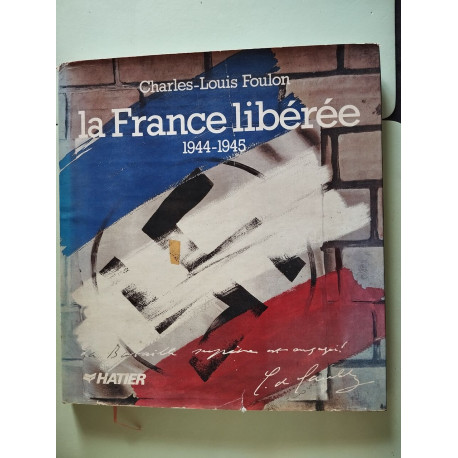 France liberee 1944-1945