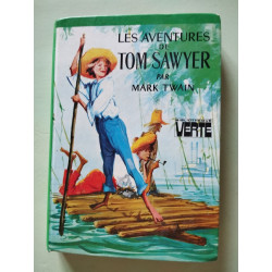 Les aventures de Tom Sawyer : Collection : Bibliothèque verte...