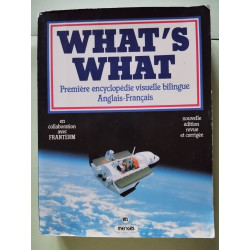 What's What/Premiere Encyclopedie Visuelle Bilingue...