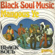 Black Soul Music / Mangous Ye