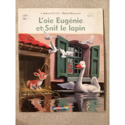 L'oie eugenie et snif le lapin