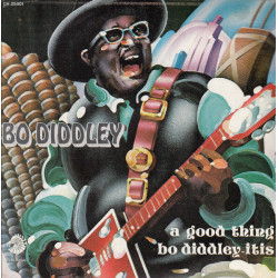 A Good Thing / Bo Diddley-Itis