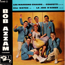 Les Marrons Chauds / Confetti / Kili Watch / La Joie D'Aimer
