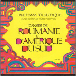 Panorama Folklorique - Danses De Roumanie Et D'Amérique Du Sud