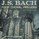 Four Choral Preludes