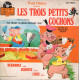 Les Trois Petits Cochons
