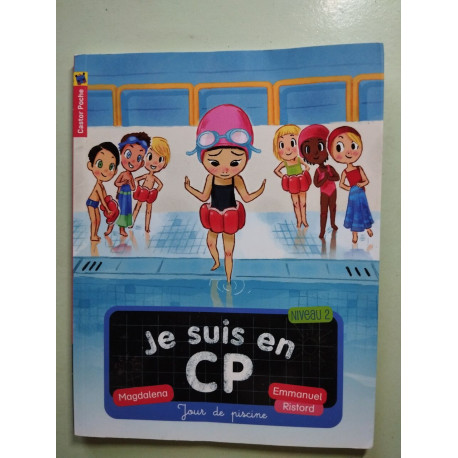 Castor Poche Premieres lectures: Je suis en CP/Jour de piscine