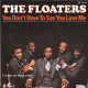 You Don't Have To Say You Love Me