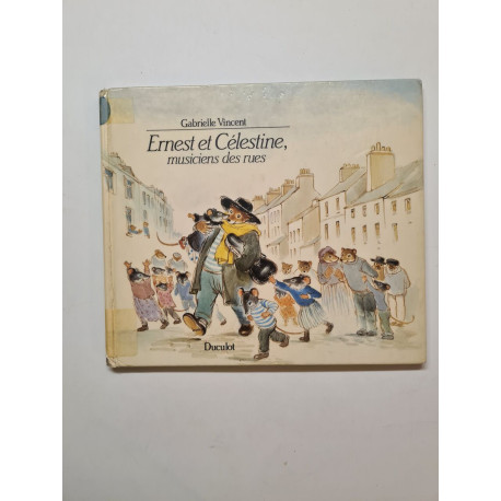 Ernest et Célestine musiciens des rues