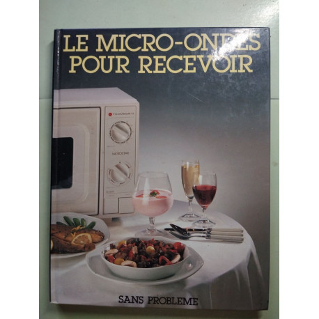Le micro-ondes pour recevoir (Sans Probleme)