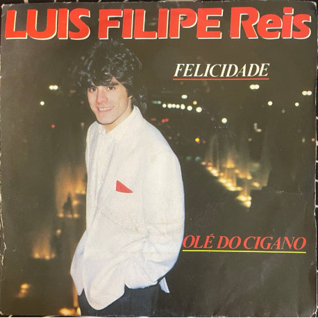 LUIS FILIPE Reis FELICIDADE OLÉ DO CIGANO