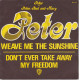 Weave Me The Sunshine / Don't Ever Take Away My Freedom