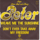 Weave Me The Sunshine / Don't Ever Take Away My Freedom