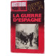 HISTOIRE POUR TOUS - hors série - LA GUERRE D'ESPAGNE -...