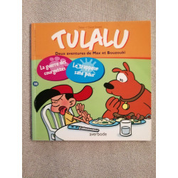 Tulalu deux aventures de max et bouzouki