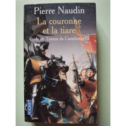 Cycle de Tristan de Castelreng tome 3 : La Couronne et la tiare