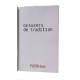 Petits plats plaisir - Desserts de tradition