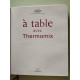 Vorwerk - à table avec thermomix