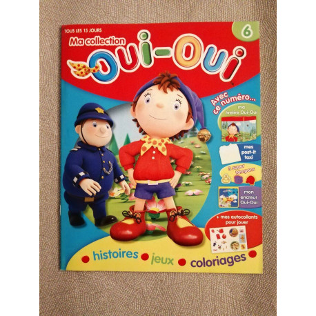 Ma collection oui oui - histoires / jeux / coloriages - n° 6 - -...