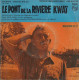 Bande Originale Du Film : Le Pont De La Rivière Kwaï