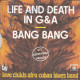 Life And Death In G et A / Bang Bang