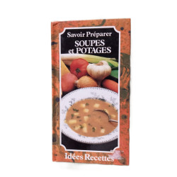 Savoir préparer soupes et potages
