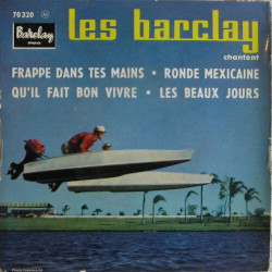 Frappe Dans Tes Mains / Ronde Mexicaine / Qu'il Fait Bon Vivre /...