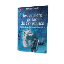 Les lauriers du lac de constance : chronique d'une collaboration