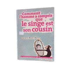 Comment l'homme a compris que le singe est son cousin