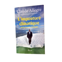 L'imposture climatique : Ou La fausse écologie