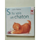 Si tu vois un chaton