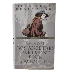 Quand nos ancêtres partaient pour l'aventure