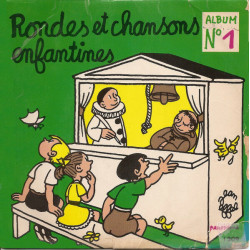 Rondes Et Chansons Enfantines (Album N°1)